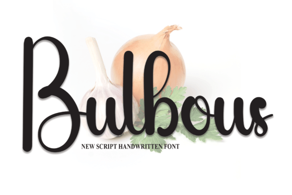 Bulbous: A Designer’s Review of This Handwritten Script Font